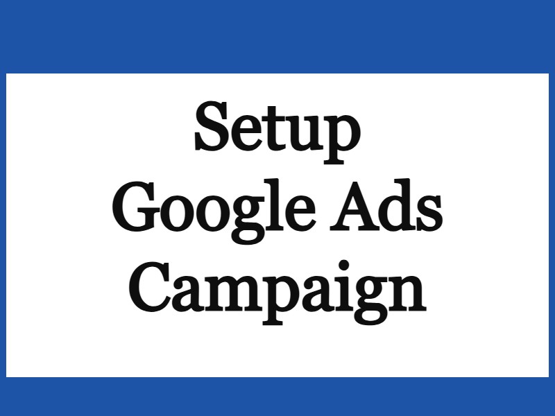 Setup Google Ads Campaign